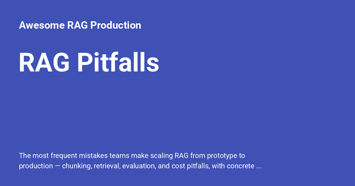 RAG Pitfalls - Awesome RAG Production